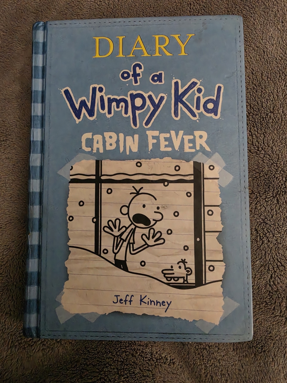 Hardcover Copy of Diary of a Wimpy Kid: Cabin Fever (Book 6) by Jeff Kinney